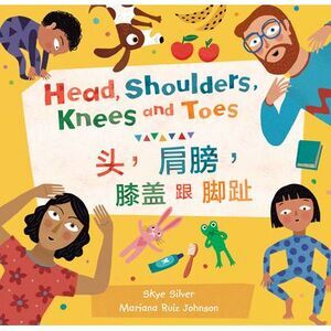 Head, Shoulders, Knees and Toes (Bilingual Simplified Chinese & English) -- Skye